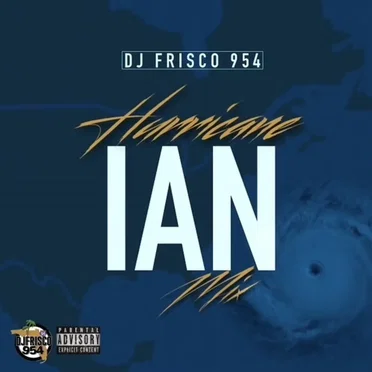 #HurricaneIanMix by DJ Frisco954 - album cover