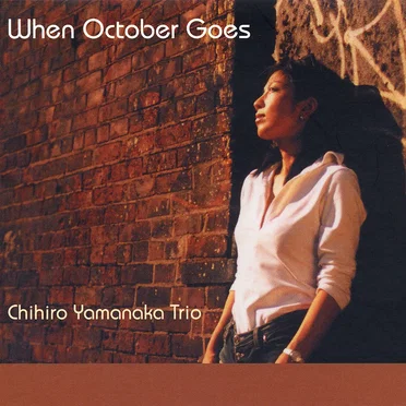 When October Goes by Chihiro Yamanaka Trio - album cover