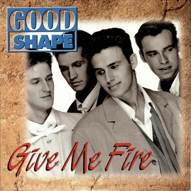 Give Me Fire by Good Shape - album cover