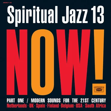 Spiritual Jazz 13: NOW! Part 1 by Various Artists - album cover