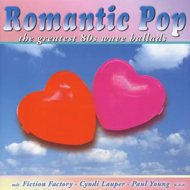 Romantic Pop: The Greatest 80s Wave Ballads by Various Artists - album cover