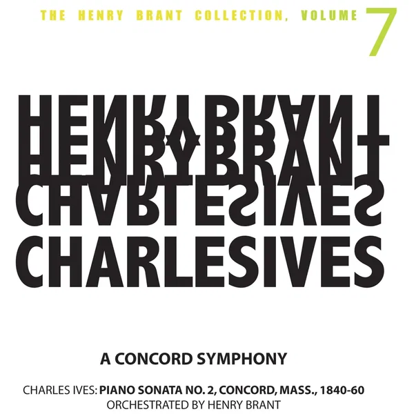 The Henry Brant Collection, Volume 7: A Concord Symphony