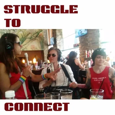 2016-07-05: Struggle to Connect #7, "LGBT Pride Episode" by Amy Vanderbeck - album cover