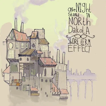 One Night Stand in North Dakota / Short Term Effect