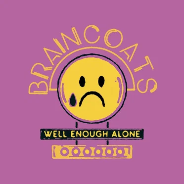 Well Enough Alone