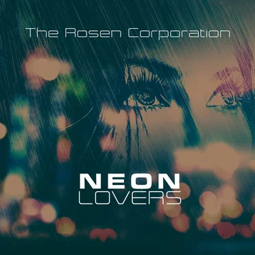 Neon Lovers by The Rosen Corporation - album cover