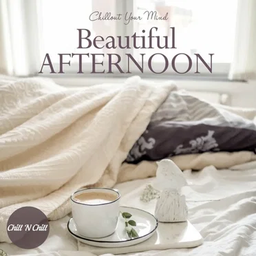 Beautiful Afternoon: Chillout Your Mind by Various Artists - album cover