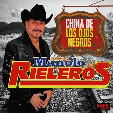 China de los ojos negros by El Primo Manolo y Sus Rieleros - album cover