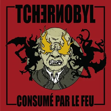 Consumé par le feu by Tchernobyl - album cover