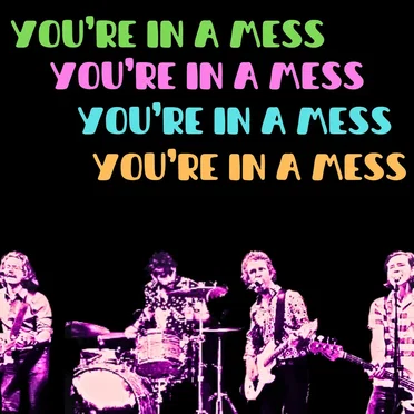 You're In A Mess