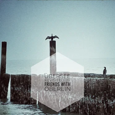 Übersee Revisited by Friends With Oberlin - album cover
