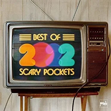 Best of 2022 by Scary Pockets - album cover