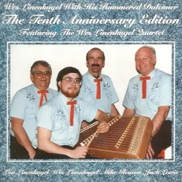 The Tenth Anniversary Edition by Wes Linenkugel With His Hammered Dulcimer - album cover