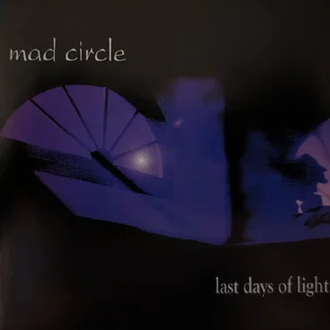 Last Days Of Light by Mad Circle - album cover