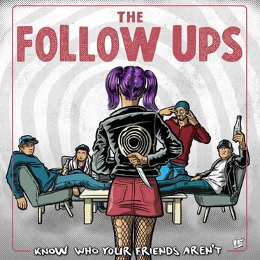 Know Who Your Friends Aren’t by The Follow Ups - album cover