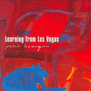 Petit Bourgeois by Learning From Las Vegas - album cover