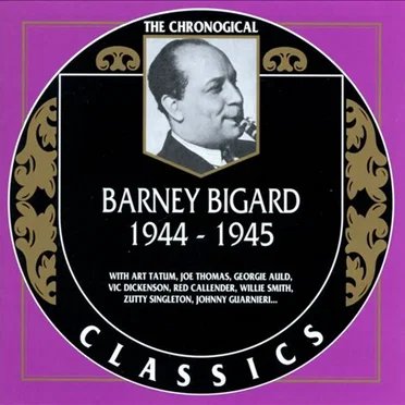 The Chronological Classics: Barney Bigard 1944-1945
