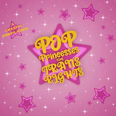 POP PRINCESSES FOR TRANS RIGHTS by Various Artists - album cover