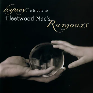 Legacy: A Tribute to Fleetwood Mac's Rumours by Various Artists - album cover