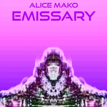 Emissary by Alice Mako - album cover