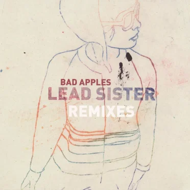 Lead Sister Remixes by Bad Apples - album cover