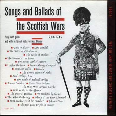 Songs and Ballads of the Scottish Wars, 1290–1745 by Max Dunbar - album cover