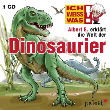 Albert E. erklärt die Welt der Dinosaurier by Albert E. - album cover