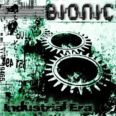 The Industrial Era by Bionic - album cover