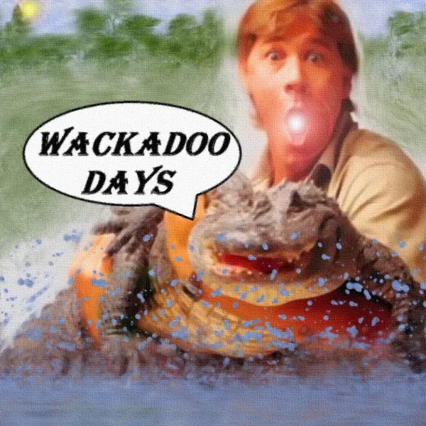 Wackadoo Days