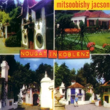 Nougat in Koblenz by Mitsoobishy Jacson - album cover