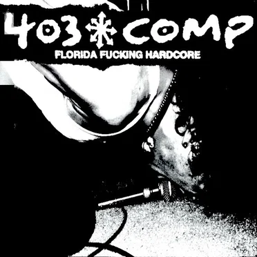 403 Chaos Comp - Florida Fucking Hardcore by Various Artists - album cover