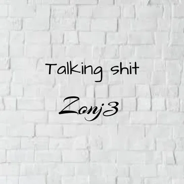 Talking shit by Zonj3 - album cover