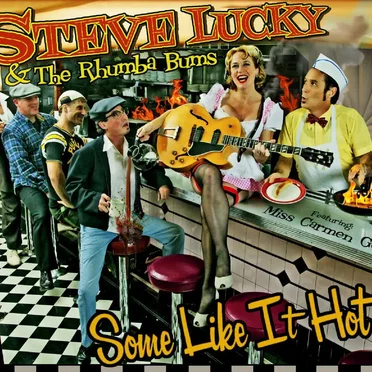 Some Like It Hot by Steve Lucky and the Rhumba Bums - album cover
