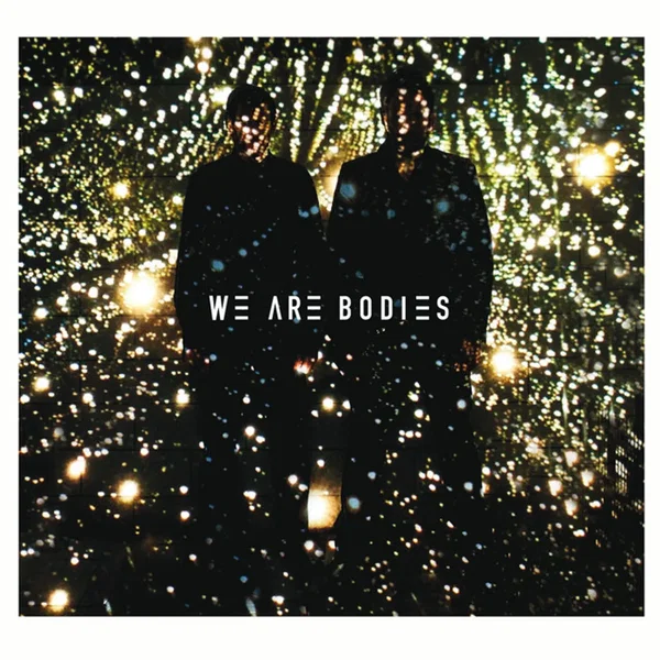 We Are Bodies