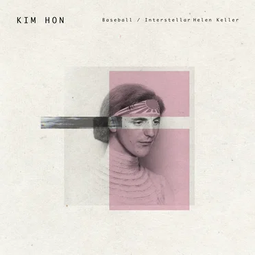 Baseball / Interstellar Helen Keller by KIM HON - album cover