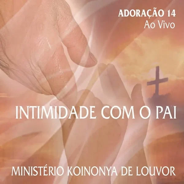 Intimidade com o Pai - Adoração 14