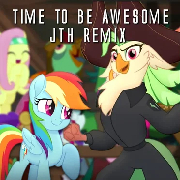 Time To Be Awesome (JTH remix)