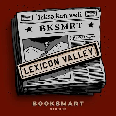 Lexicon Valley #292, “Look It Up! The Story of the Dictionary.” by Bob Garfield - album cover