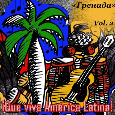 ¡Que Viva America Latina! , Vol.2