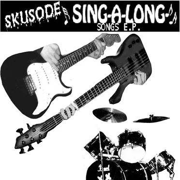 Sing-A-Long Songs EP by Skusode - album cover