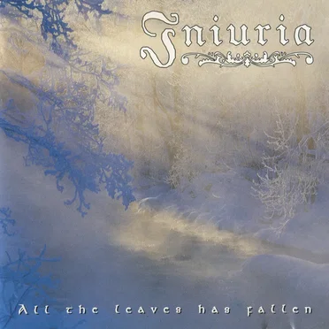 All the Leaves Has Fallen by Iniuria - album cover