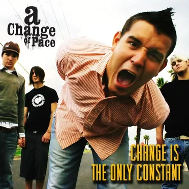 Change Is the Only Constant by A Change of Pace - album cover