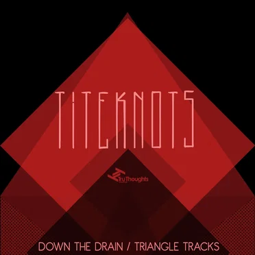 Down The Drain / Triangle Tracks