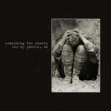 You'll Despise Yourself by Searching the Shores for My Jackie, Oh - album cover