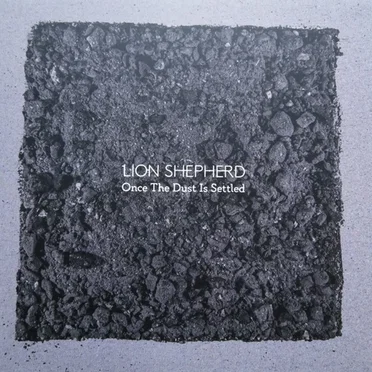 Once The Dust Is Settled by Lion Shepherd - album cover