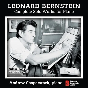 Leonard Bernstein - Complete Solo Works for Piano by Andrew Cooperstock - album cover