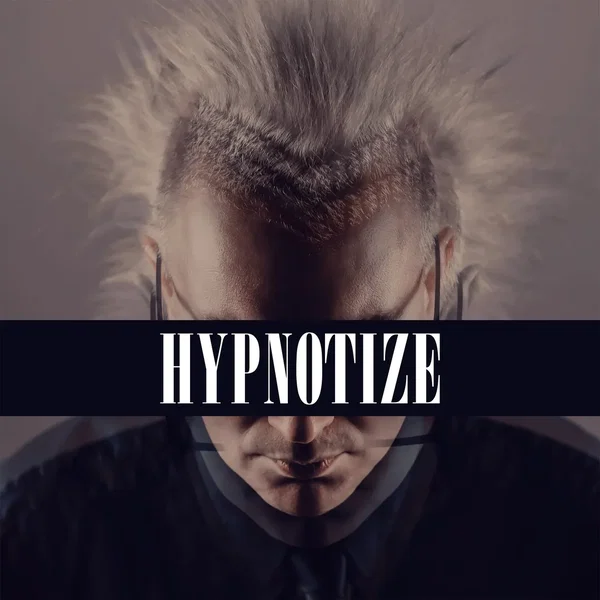 Hypnotize