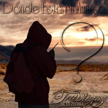 ¿Dónde está mi amigo? by Los Traviezoz de la Zierra - album cover