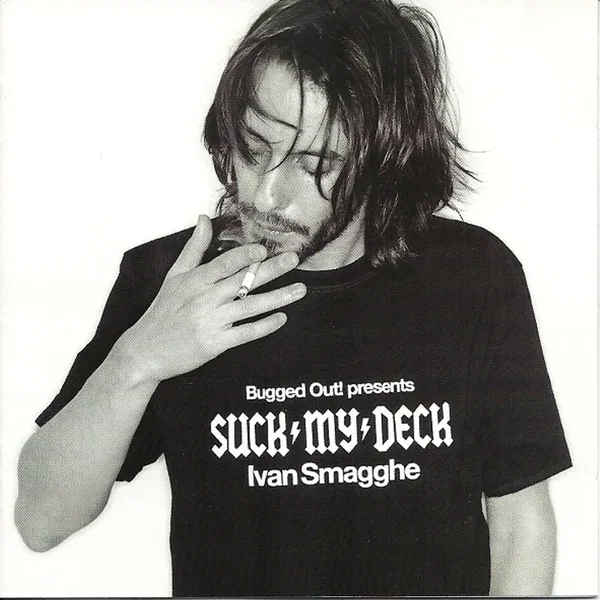 Bugged Out! Presents Suck My Deck: Ivan Smagghe