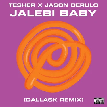 Jalebi Baby (DallasK remix)